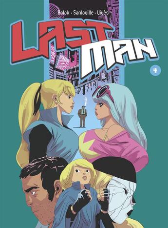 Couverture du livre « Lastman t.4 » de Bastien Vives et Michael Sanlaville et Balak aux éditions Casterman