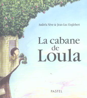 Couverture du livre « Cabane de loula (la) » de Englebert/Neve aux éditions Ecole Des Loisirs