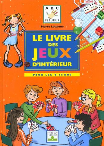 Couverture du livre « Le livre des jeux d interieur » de Pierre Lecarme aux éditions Fleurus