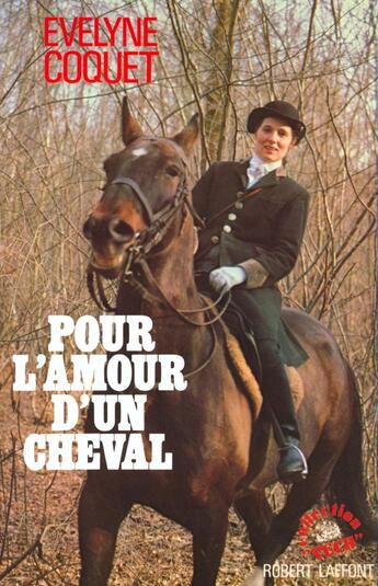 Couverture du livre « Pour l'amour d'un cheval » de Evelyne Coquet aux éditions Robert Laffont