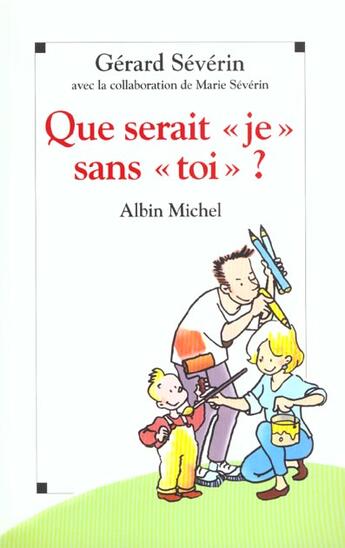 Couverture du livre « Que Serais Je Sans Toi » de Gerard Severin aux éditions Albin Michel