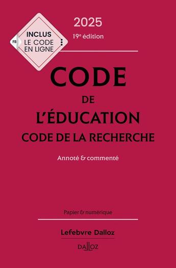 Couverture du livre « Code de l'éducation : Code de la recherche annoté et commenté (édition 2025) » de Marc Debene et Francoise Marillia aux éditions Dalloz