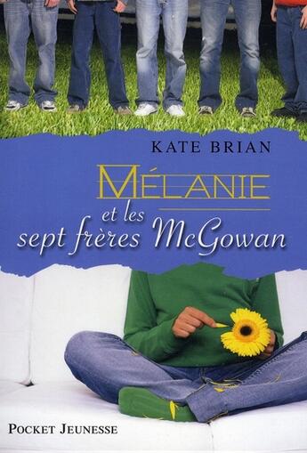 Couverture du livre « Melanie et les sept freres mcgowan » de Kate Brian aux éditions Pocket Jeunesse