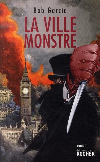 Couverture du livre « La ville monstre » de Bob Garcia aux éditions Rocher