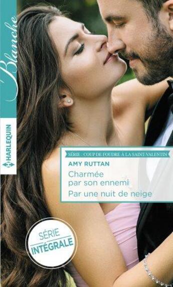 Couverture du livre « Charmée par son ennemi ; par une nuit de neige » de Amy Ruttan aux éditions Harlequin