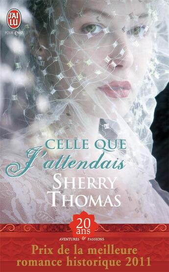 Couverture du livre « Celle que j'attendais » de Sherry Thomas aux éditions J'ai Lu