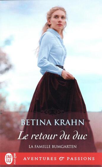 Couverture du livre « La famille Bumgarten Tome 3 : Le retour du duc » de Betina Krahn aux éditions J'ai Lu