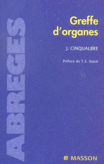 Couverture du livre « Greffes d'organes » de Jacques Cinqualbre aux éditions Elsevier-masson