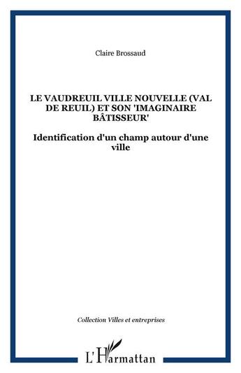 Couverture du livre « Le vaudreuil ville nouvelle (val de reuil) et son 