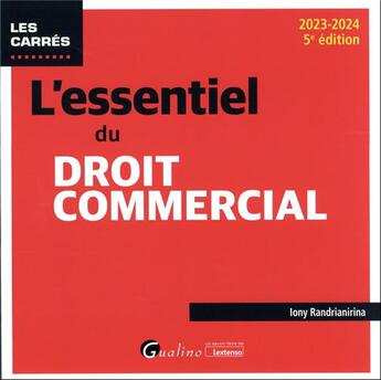 Couverture du livre « L'essentiel du droit commercial (édition 2023/2024) » de Iony Randrianirina aux éditions Gualino