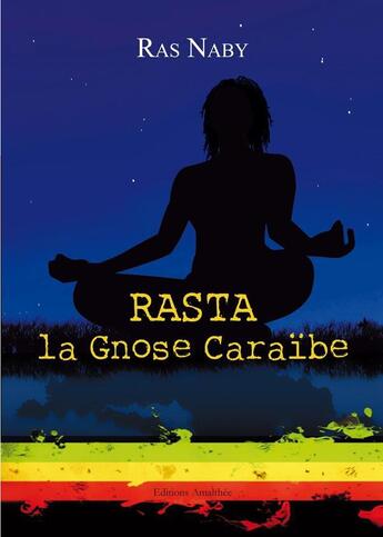 Couverture du livre « Rasta la gnose caraibe » de Naby aux éditions Amalthee