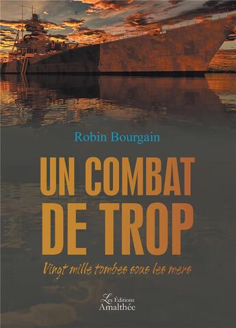 Couverture du livre « Un combat de trop » de Bourgain Robin aux éditions Amalthee