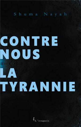 Couverture du livre « Contre nous la tyrannie » de Shuma Nayah aux éditions Books On Demand