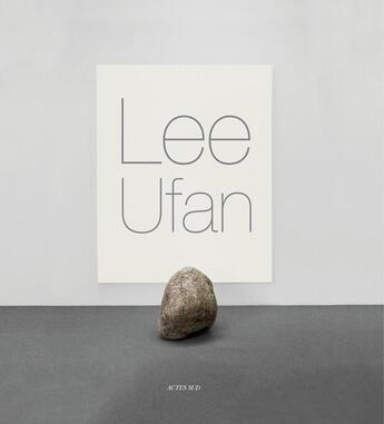 Couverture du livre « Lee Ufan » de Michel Enrici et Ukai Satoshi aux éditions Actes Sud