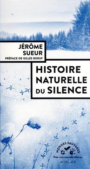 Couverture du livre « Histoire naturelle du silence » de Jerome Sueur aux éditions Actes Sud