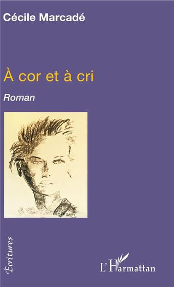 Couverture du livre « À cor et à cri » de Cecile Marcade aux éditions L'harmattan