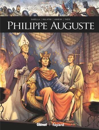 Couverture du livre « Philippe Auguste » de Mathieu Gabella et Valerie Theis et Etienne Anheim et Michael Malatini aux éditions Glenat