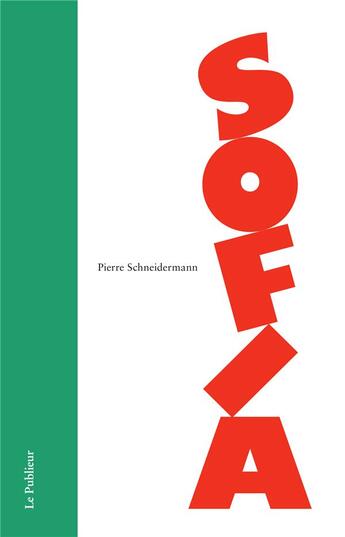 Couverture du livre « Sofia » de Pierre Schneidermann aux éditions Le Publieur