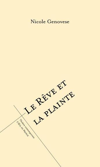 Couverture du livre « Le rêve et la plainte » de Nicole Genovese aux éditions L'oeil Du Prince