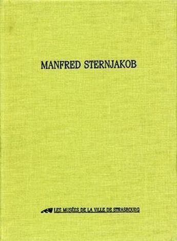 Couverture du livre « Manfred Sternjakob » de  aux éditions Musees Strasbourg