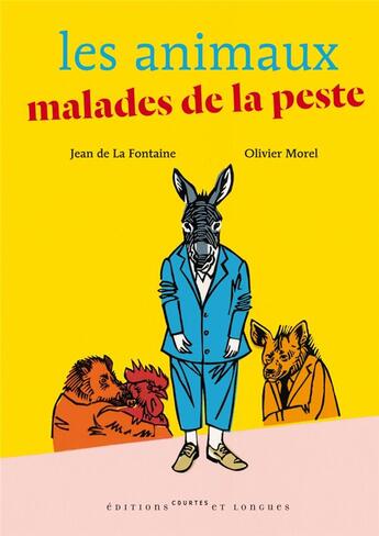 Couverture du livre « Les animaux malades de la peste » de Olivier Morel et Jean De La Fontaine aux éditions Courtes Et Longues