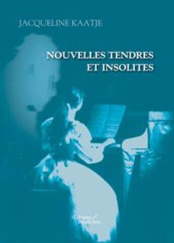 Couverture du livre « Nouvelles tendres et insolites » de Kaatje Jacqueline aux éditions Baudelaire