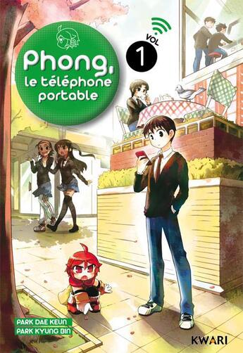 Couverture du livre « Phong, le téléphone portable t.1 » de Dae-Keun Park et Kyung-Bin Park aux éditions Kwari