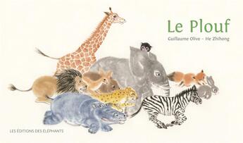 Couverture du livre « Le plouf » de Zhihong He et Guillaume Olive aux éditions Editions Des Elephants