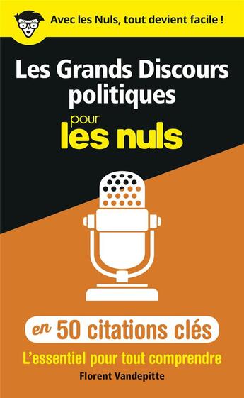 Couverture du livre « Les grands discours politiques en 50 citations clés pour les nuls » de Vandepitte Florent aux éditions First