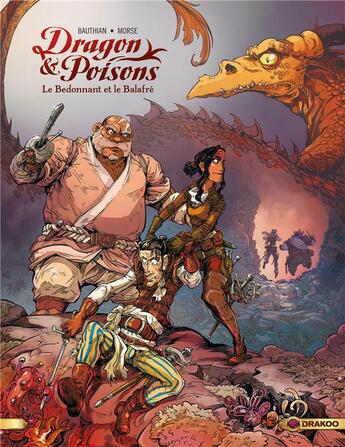 Couverture du livre « Dragon & poisons Tome 2 : le bedonnant et le balafré » de Isabelle Bauthian et Rebecca Morse aux éditions Drakoo