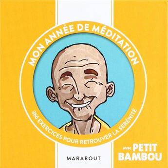 Couverture du livre « Mon année de méditation ; 365 exercices pour retrouver la sérénité ; avec Petit Bambou » de  aux éditions Marabout