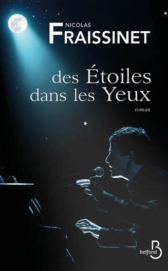 Couverture du livre « Des étoiles dans les yeux » de Nicolas Fraissinet aux éditions Belfond