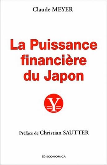 Couverture du livre « Puissance Financiere Du Japon » de C Meyer aux éditions Economica