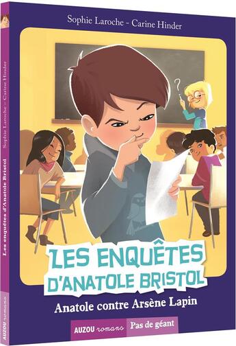 Couverture du livre « Les enquêtes d'Anatole Bristol Tome 5 : Anatole contre Arsène Lapin » de Sophie Laroche et Carine Hinder aux éditions Auzou