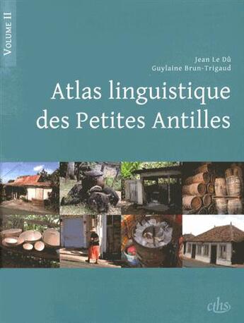 Couverture du livre « Atlas linguistique des Petites Antilles » de Jean Le Du et Guylaine Brun-Trigaud aux éditions Cths Edition