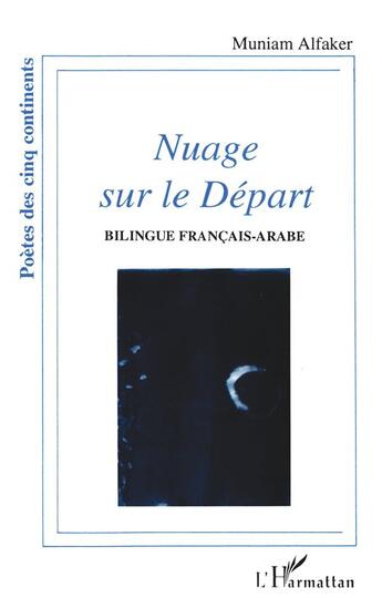 Couverture du livre « Nuage sur le départ » de Muniam Alfaker aux éditions L'harmattan