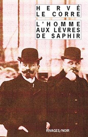 Couverture du livre « L'homme aux lèvres de saphir » de Herve Le Corre aux éditions Rivages