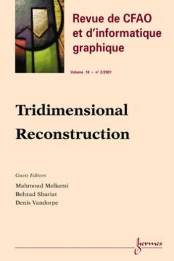 Couverture du livre « Tridimensional reconstruction rcfao 2001 v16 n2 » de Melkemi aux éditions Hermes Science Publications