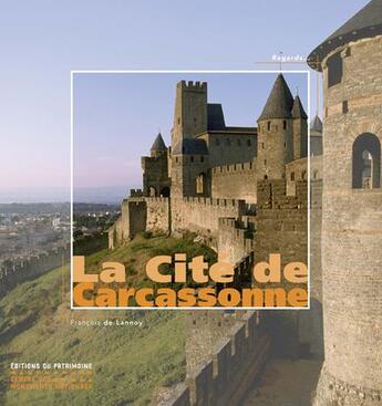 Couverture du livre « La cite de carcassonne » de Francois Delaunay aux éditions Editions Du Patrimoine