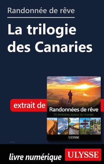 Couverture du livre « Randonnée de rêve - La trilogie des Canaries » de  aux éditions Ulysse