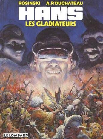 Couverture du livre « Hans t.4 ; les gladiateurs » de Grzegorz Rosinski et Kas et Andre-Paul Duchateau aux éditions Lombard