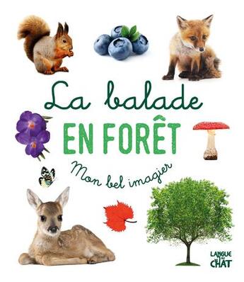 Couverture du livre « La balade en forêt » de  aux éditions Langue Au Chat