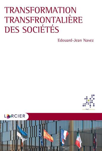 Couverture du livre « Transformation transfrontalière des sociétés » de Edouard-Jean Navez aux éditions Larcier