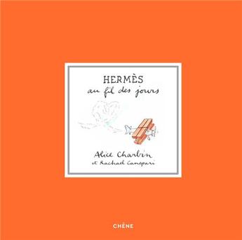 Couverture du livre « Hermès au fil des jours » de Alice Charbin et Rachael Canepari aux éditions Chene