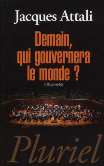 Couverture du livre « Demain, qui gouvernera le monde ? » de Jacques Attali aux éditions Pluriel