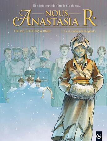 Couverture du livre « Nous, Anastasia R. Tome 2 ; les cendres de Koptiaki » de Patrick Cothias et Nathalie Berr et Patrice Ordas aux éditions Bamboo