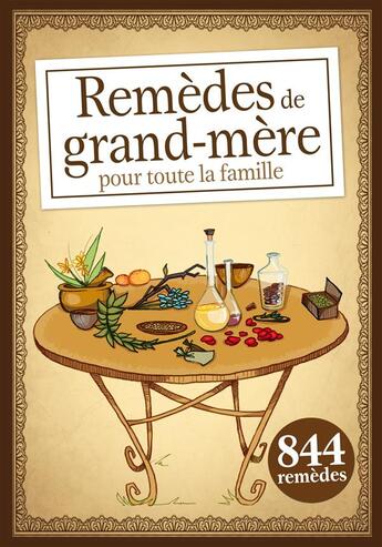 Couverture du livre « Remèdes de grand-mère pour toute la famille » de  aux éditions Editions Esi