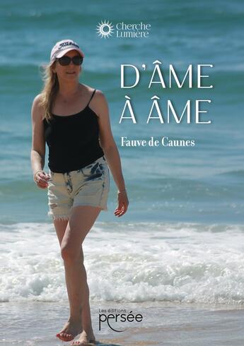 Couverture du livre « D'âme à âme » de Fauve De Caunes aux éditions Persee