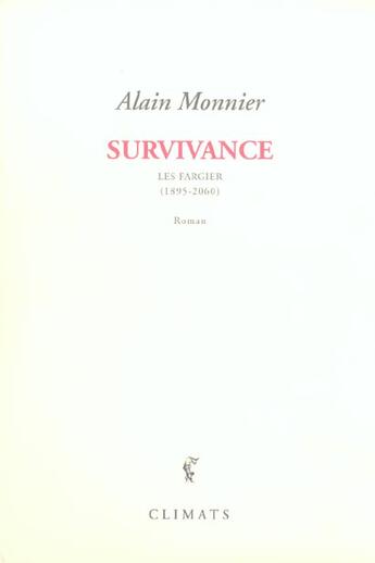 Couverture du livre « Survivance ; les Fargier, 1895-2060 » de Alain Monnier aux éditions Climats