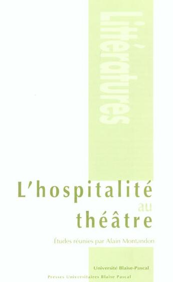 Couverture du livre « L'hospitalite au theatre » de Montandon/Alain aux éditions Pu De Clermont Ferrand